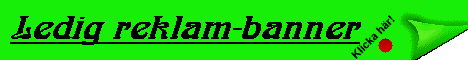 Ledig reklam-banner 
 Pris/månad för att lägga upp din reklam-banner på första sidan hos http://www.serco.se ej satt.